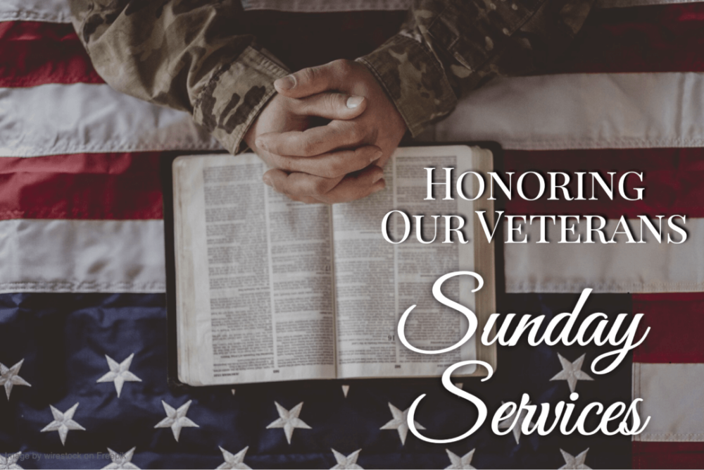 Sunday Services / Honoring Our Veterans