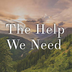 The Help We Need