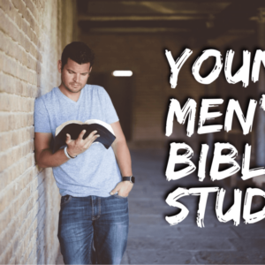 Young Men’s Bible Study