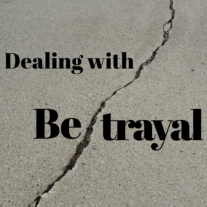 Dealing with Betrayal