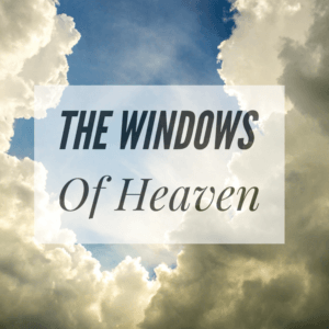 The Windows of Heaven