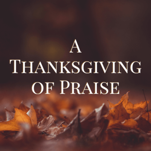 A Thanksgiving of Praise